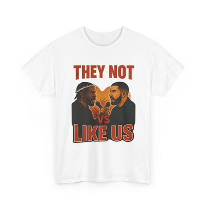 Unisex Graphic Tee - They Not Vs Like Us, Funny T-Shirt, Hip Hop Style, Gift for Music Lovers, Casual Wear, Streetwear