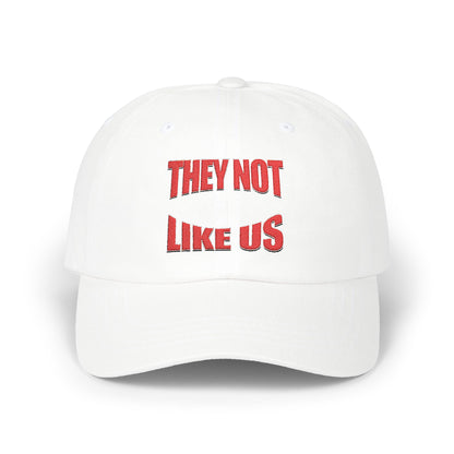 “Classic Dad Cap – They Not Like Us Embroidered Adjustable Hat