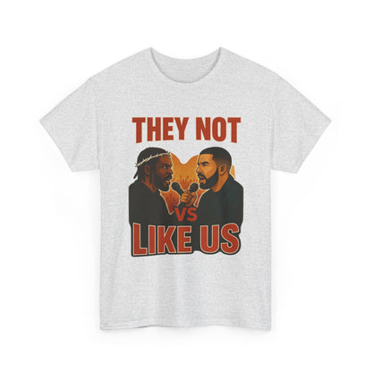 Unisex Graphic Tee - They Not Vs Like Us, Funny T-Shirt, Hip Hop Style, Gift for Music Lovers, Casual Wear, Streetwear