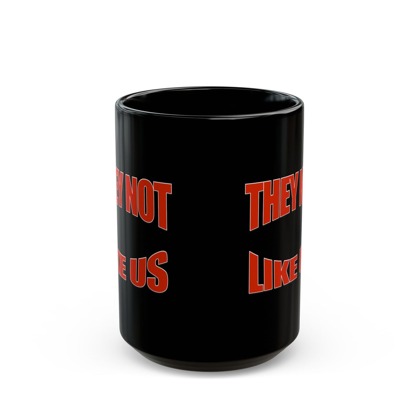 Bold Statement Coffee Mug - Perfect Gift for Friends, Party Favorite, Unique Kitchen Decor, Fun Collectible, Inspirational Drinkware