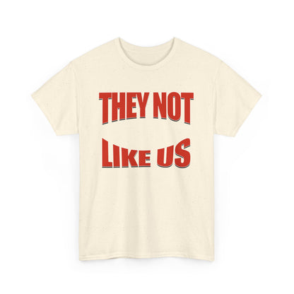 Unisex Heavy Cotton Tee with Bold Statement, Casual Wear, Streetwear, Gift for Friends, Statement Tee, Everyday Fashion