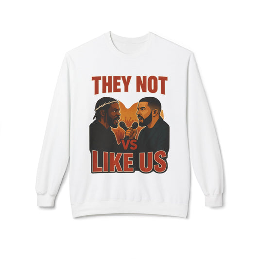 They Not Vs Like Us, Crewneck Sweatshirt, Unisex Fleece, Hip Hop Sweatshirt, Rap Music Gift, Cozy Streetwear, Unique Sweatshirt Gift