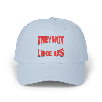 “Classic Dad Cap – They Not Like Us Embroidered Adjustable Hat