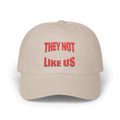 Classic Dad Cap with 'They Not Like Us' Embroidery, Trendy Hat, Adjustable Cap, Fashion Accessory, Gift for Him, Casual Style